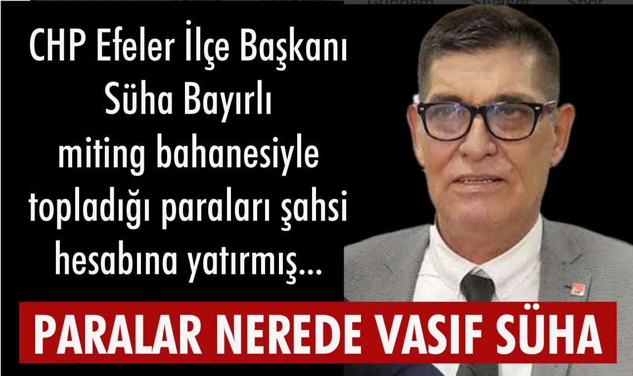 Süha Bayırlı paraları nasıl cebellezi etmiş