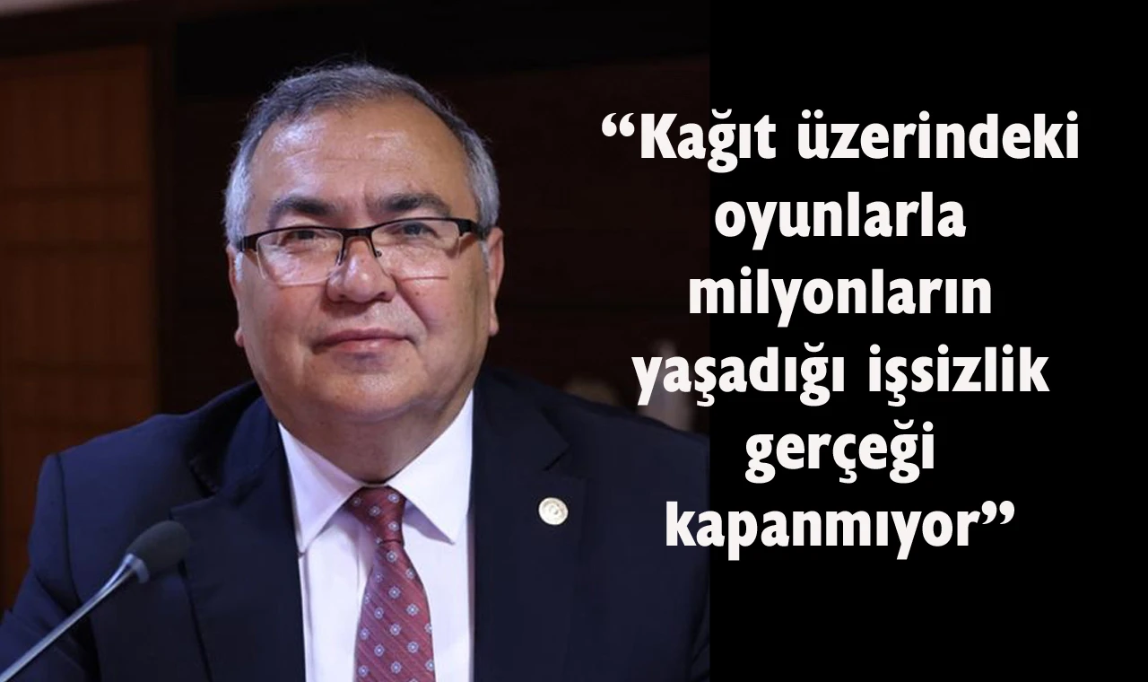 CHP’li Bülbül’den işsizlik açıklaması: “Düşük ücret ve işsizlik krizi büyüyor”