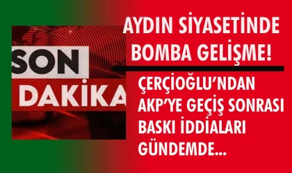 Aydın’da siyasi tansiyon yükseliyor