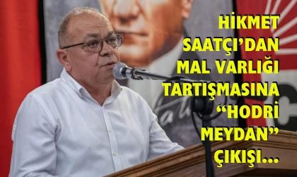 CHP İl Başkanı Saatçı’dan Çerçioğlu’na hodri meydan çağrısı